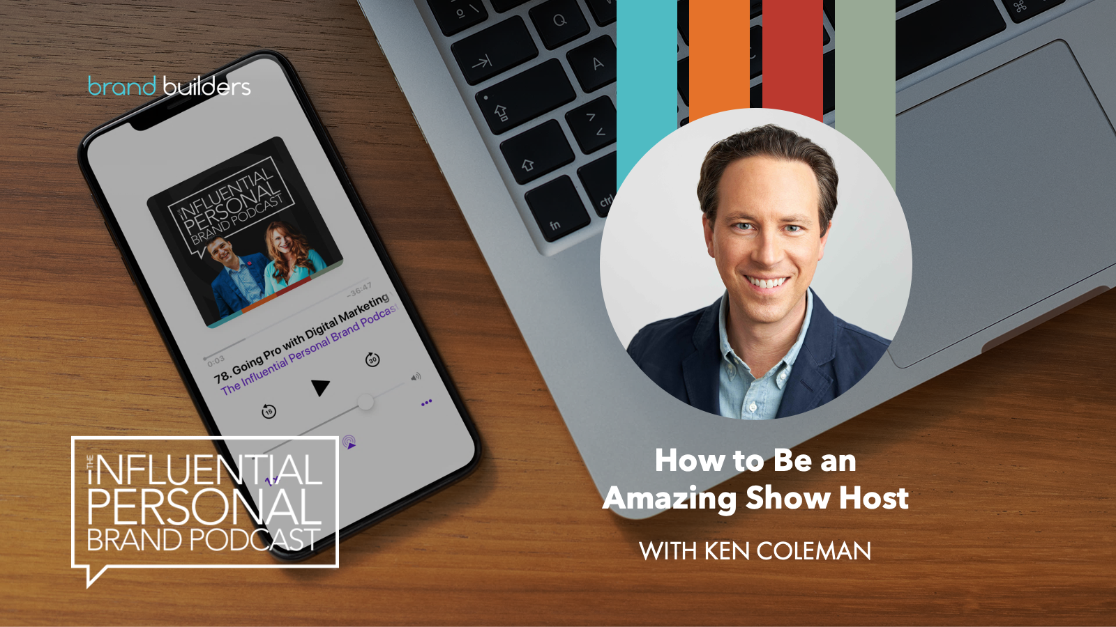 Ep 192: How to Be an Amazing Show Host with Ken Coleman - Brand ...